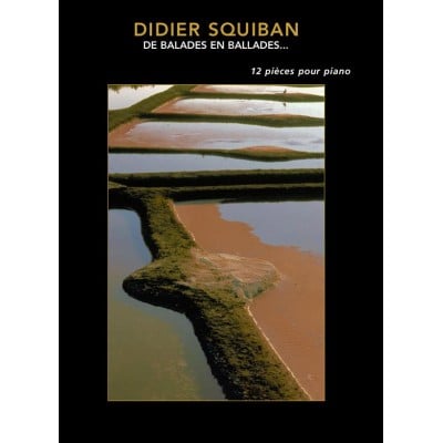 SQUIBAN DIDIER - DE BALADES EN BALLADES - PIANO