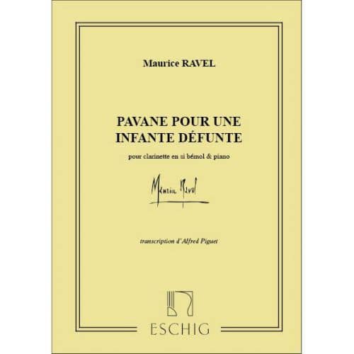 RAVEL M. - PAVANE POUR UNE INFANTE DEFUNTE - CLARINETTE ET PIANO