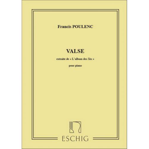 EDITION MAX ESCHIG POULENC F. - VALSE - PIANO