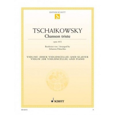SCHOTT TCHAIKOVSKY PETER ILJITSCH - CHANSON TRISTE OP. 40/2 - VIOLIN AND PIANO