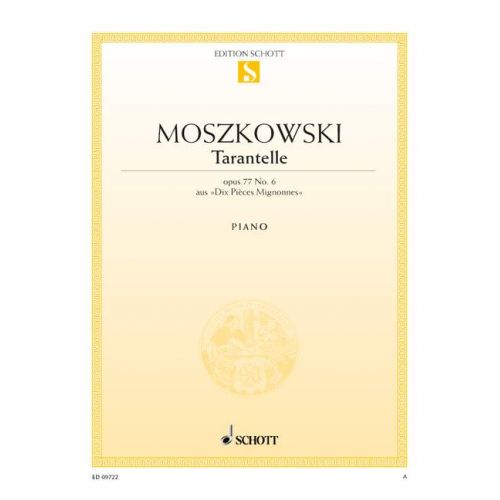 SCHOTT MOSZKOWSKI MORITZ - DIX PIECES MIGNONNES OP. 77 - PIANO