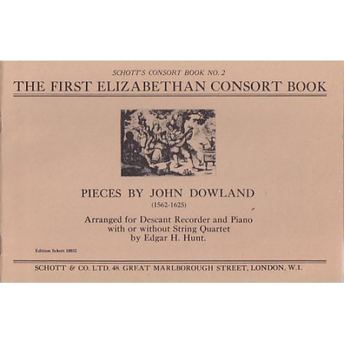 SCHOTT DOWLAND - The First Elizabethan Consort Book
