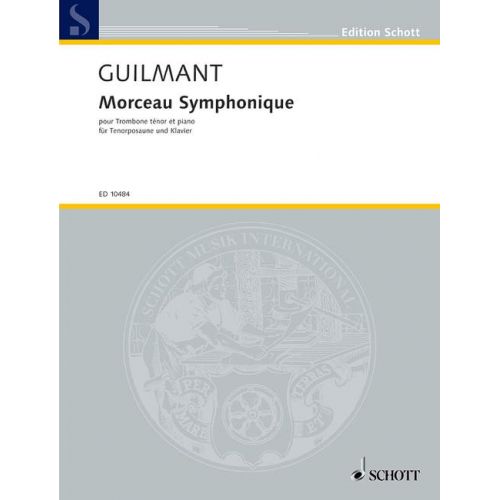 SCHOTT Guilmant Felix Alexandre - Morceau Symphonique Op. 88 - Ténor Trombone And Piano