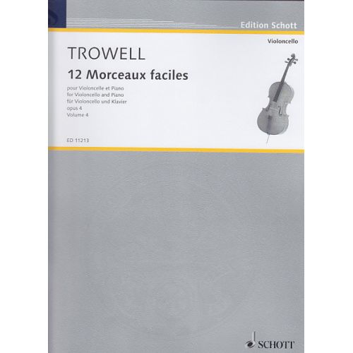 TROWELL - 12 MORCEAUX FACILES OP.4 VOL.4 - VIOLONCELLE, PIANO
