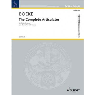 SCHOTT BOEKE K. - THE COMPLETE ARTICULATOR - FLUTE A BEC