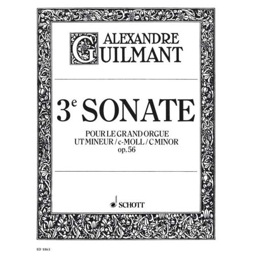 SCHOTT GUILMANT ALEXANDRE - 3. SONATA C MINOR OP. 56/3 - ORGAN