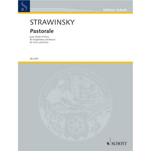 SCHOTT STRAVINSKY IGOR - PASTORALE - SOPRANO AND PIANO