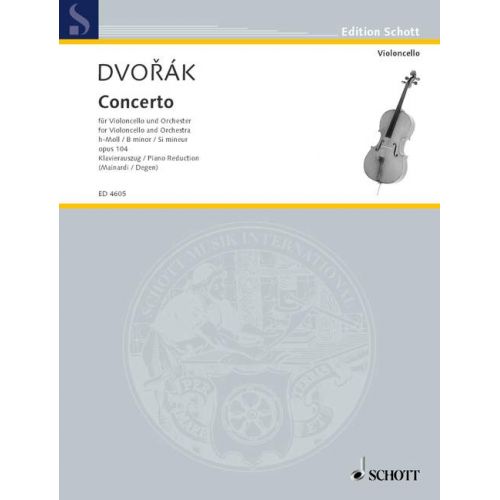 SCHOTT DVORAK ANTONIN - CONCERTO B MINOR OP 104 B 191 - CELLO AND ORCHESTRA