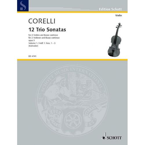  Corelli Arcangelo - Twelve Triosonatas Op. 3 Band 1 - 2 Violins And Basso Continuo; Cello  Ad Lib.
