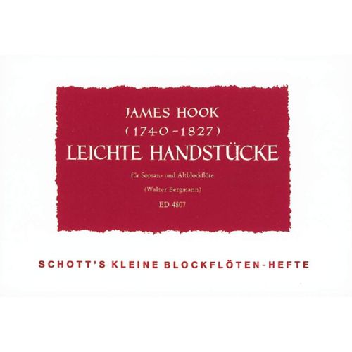 SCHOTT HOOK JAMES - LEICHTE HANDSTÜCKE - SOPRANO AND TREBLE RECORDER