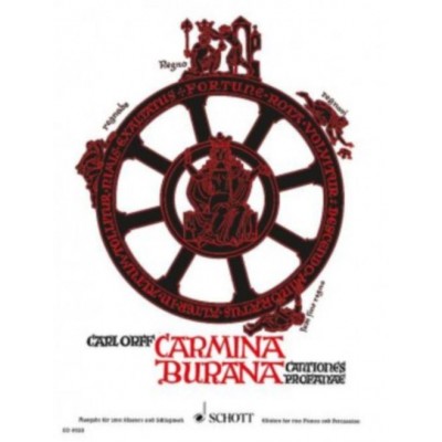 SCHOTT ORFF CARL - CARMINA BURANA - SOLOISTS , MIXED CHOIR , CHILDREN'S CHOIR, 2 PIANOS AND PERCUSSION