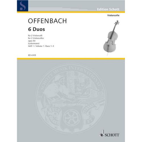 SCHOTT OFFENBACH JACQUES - SIX DUOS OP. 50 BAND 1 - 2 CELLOS