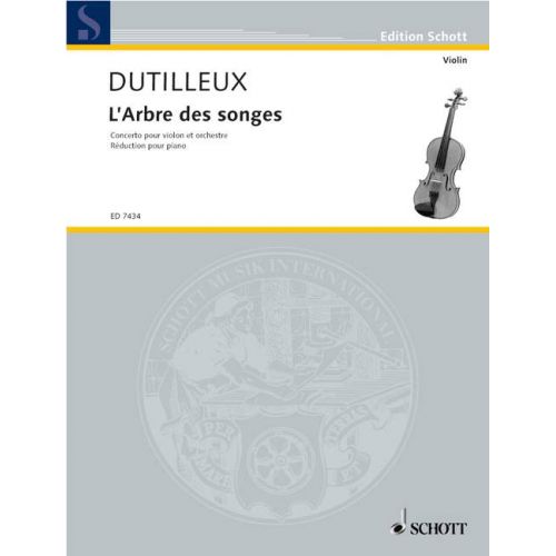 SCHOTT DUTILLEUX HENRI - L'ARBRE DES SONGES - VIOLIN AND ORCHESTRA