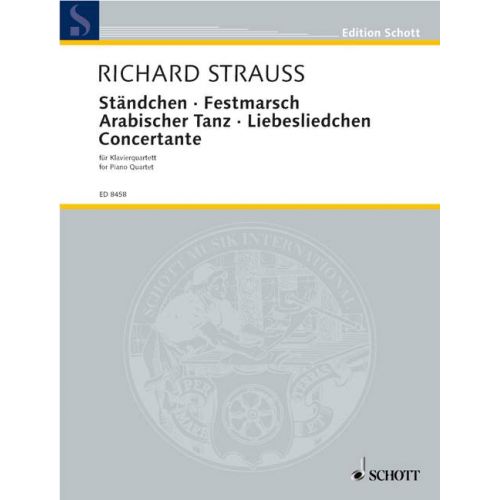 SCHOTT STRAUSS R. - STAENDCHEN / FESTMARSCH / ARABISCHER TANZ / LIEBESLIEDCHEN / CONCERTANTE