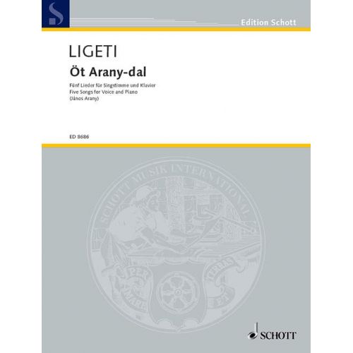 SCHOTT LIGETI GYORGY - OT ARANY-DAL - VOICE AND PIANO