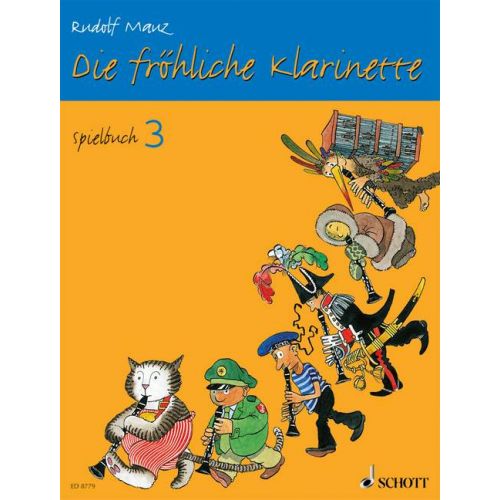 SCHOTT MAUZ RUDOLF - DIE FROHLICHE KLARINETTE SPIELBUCH 3 - 3 CLARINETS / CLARINET AND PIANO