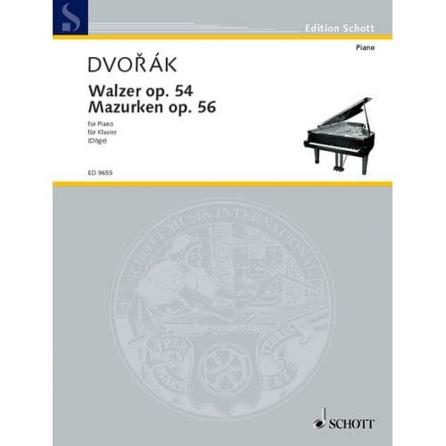 DVORAK ANTON - WALTZES AND MAZURKAS OP. 54 UND 56 - PIANO