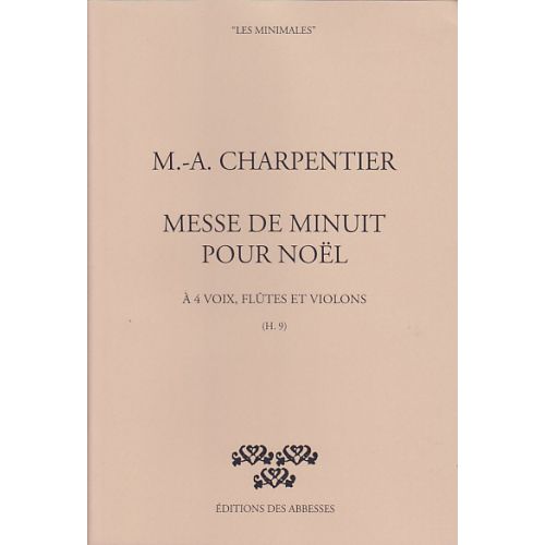 EDITIONS DES ABBESSES CHARPENTIER M.A. - MESSE DE MINUIT POUR NOEL