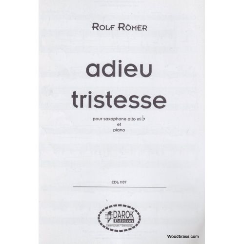 DAROK EDITION ROMER ROLF - ADIEU TRISTESSE - SAXOPHONE ALTO & PIANO