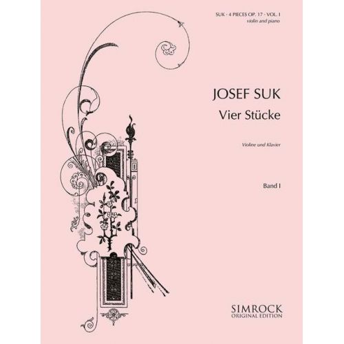 SIMROCK SUK JOSEF - FOUR PIECES OP. 17 BAND 1 - VIOLIN AND PIANO