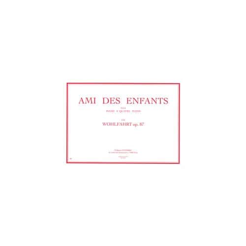 WOHLFAHRT HEINRICH - AMI DES ENFANTS OP.87 - PIANO A 4 MAINS