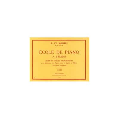 MARTIN ROBERT-CHARLES - ECOLE DE PIANO A 4 MAINS OP.127 VOL.1 - PIANO A 4 MAINS