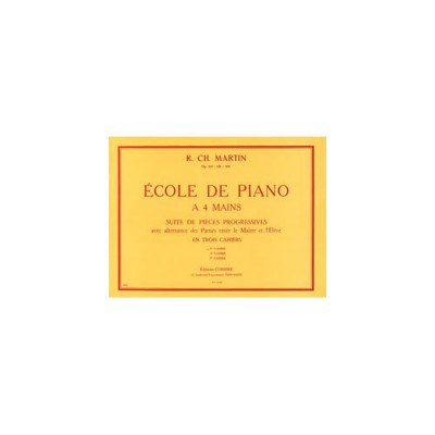 MARTIN ROBERT-CHARLES - ECOLE DE PIANO A 4 MAINS OP.127 VOL.1 - PIANO A 4 MAINS