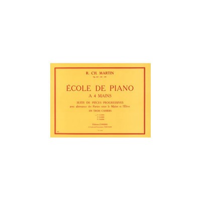 MARTIN ROBERT-CHARLES - ECOLE DE PIANO A 4 MAINS OP.127 VOL.1 - PIANO A 4 MAINS