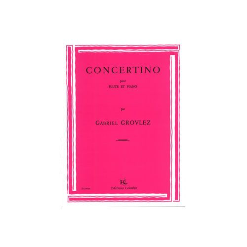 GROVLEZ GABRIEL - CONCERTINO - FLUTE ET PIANO