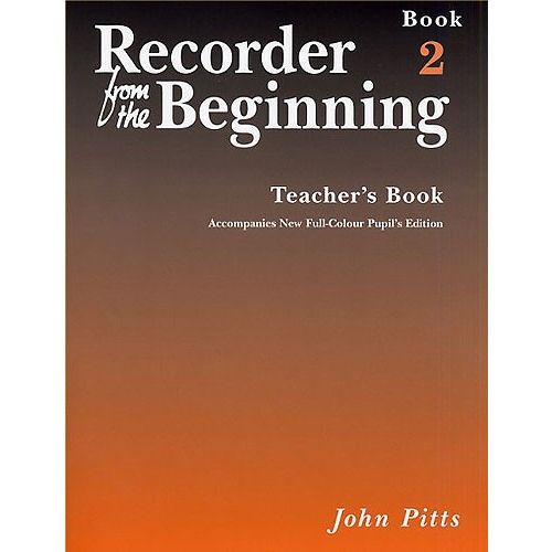 PITTS JOHN - RECORDER FROM THE BEGINNING - TEACHERS BOOK BK. 2 - RECORDER