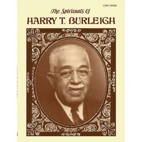 SPIRITUALS OF HARRY T BURLEIGH - VOICE AND PIANO