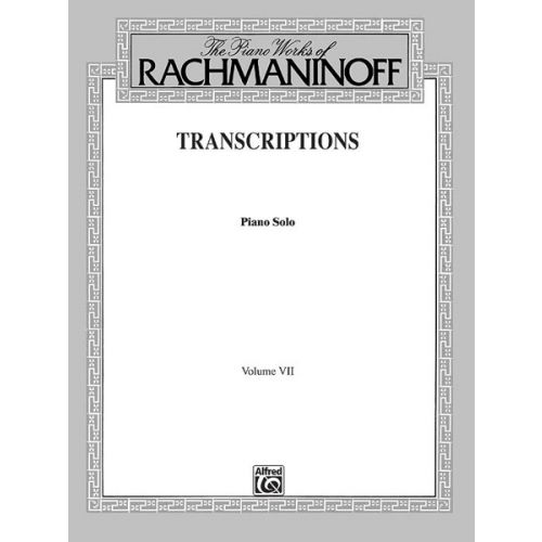 RACHMANINOFF TRANSCRIPTIONS 7 - PIANO SOLO