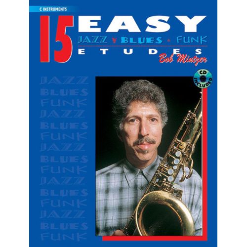 MINTZER BOB - 15 EASY JAZZ BLUES & FUNK ETUDES + CD - C INTRUMENTS