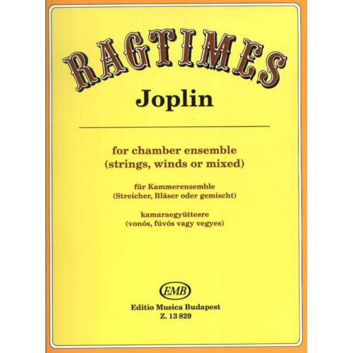 EMB (EDITIO MUSICA BUDAPEST) JOPLIN S. - RAGTIMES PER COMPLESSO DI ARCHI, FIATI O MISTO - ENSEMBLE MIXTE