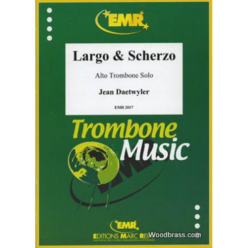 DAETWYLER JEAN - LARGO & SCHERZO - TROMBONE ALTO SOLO