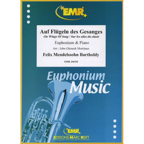 MENDELSSOHN FELIX - AUF FLUGELN DES GESANGES - EUPHONIUM & PIANO