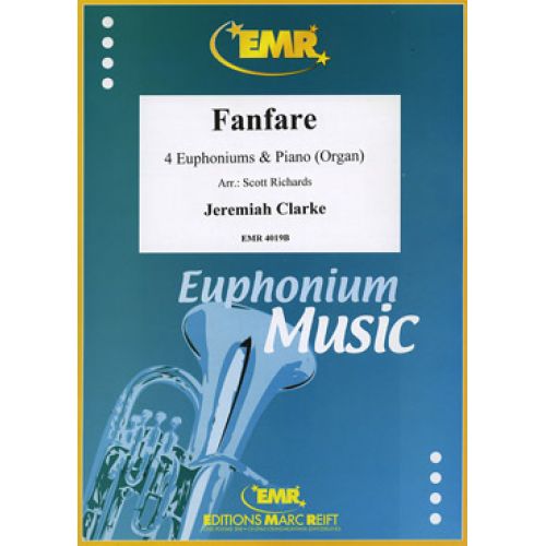 CLARKE JEREMIAH - FANFARE - 4 EUPHONIUMS & PIANO / ORGUE