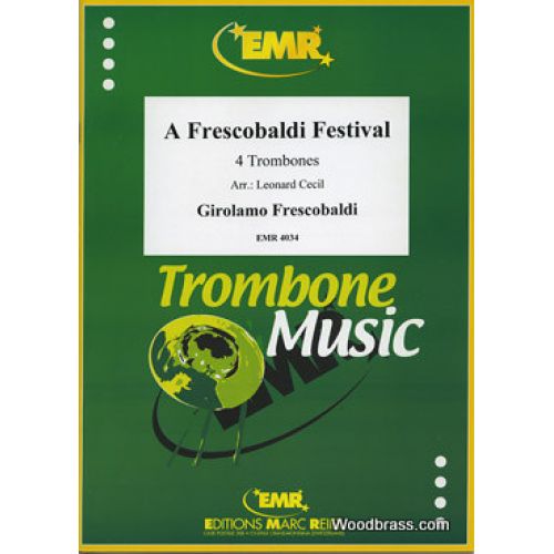 MARC REIFT FRESCOBALDI GIROLAMO - A FRESCOBALDI FESTIVAL FOR TROMBONE QUARTET