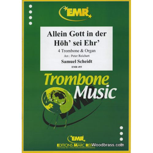 SCHEIDT SAMUEL - ALLEIN GOTT IN DER HOH'SEI EHR' - 4 TROMBONES & ORGUE