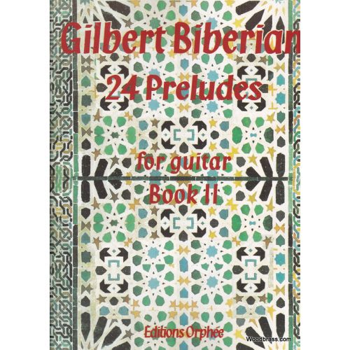 BIBERIAN G. - 24 PRELUDES VOL. II - GUITARE