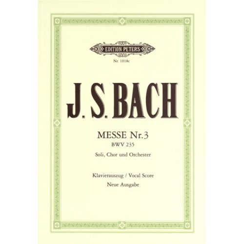 EDITION PETERS BACH JOHANN SEBASTIAN - MASS NO.3 IN G MINOR BWV 235 - MIXED CHOIR (PER 10 MINIMUM)