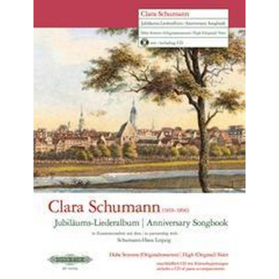 EDITION PETERS SCHUMANN CLARA - ANNIVERSARY SONGBOOK - VOIX HAUTE (TON ORIGINAL) & PIANO