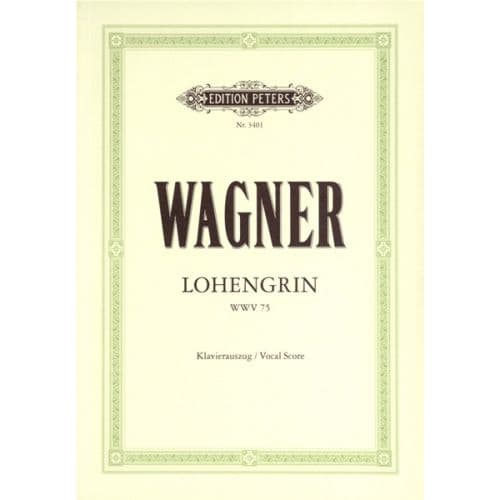 WAGNER RICHARD - LOHENGRIN - VOICE AND PIANO (PAR 10 MINIMUM)