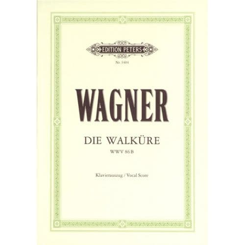 EDITION PETERS WAGNER RICHARD - DIE WALKÃœRE - VOICE AND PIANO (PAR 10 MINIMUM)