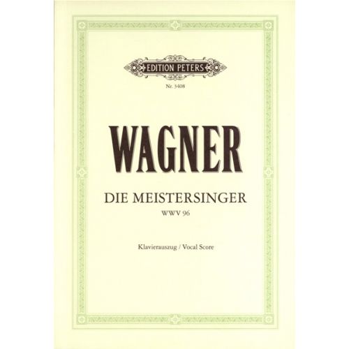 EDITION PETERS WAGNER RICHARD - THE MASTERSINGERS OF NUREMBERG - VOICE AND PIANO (PER 10 MINIMUM)