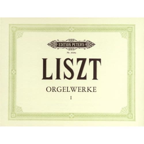 EDITION PETERS LISZT FRANZ - COMPLETE ORGAN WORKS VOL.1 - ORGAN