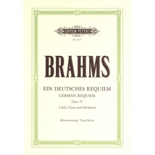EDITION PETERS BRAHMS JOHANNES - EIN DEUTCHES REQUIEM OP. 45 - MIXED CHOIR (PER 10 MINIMUM)
