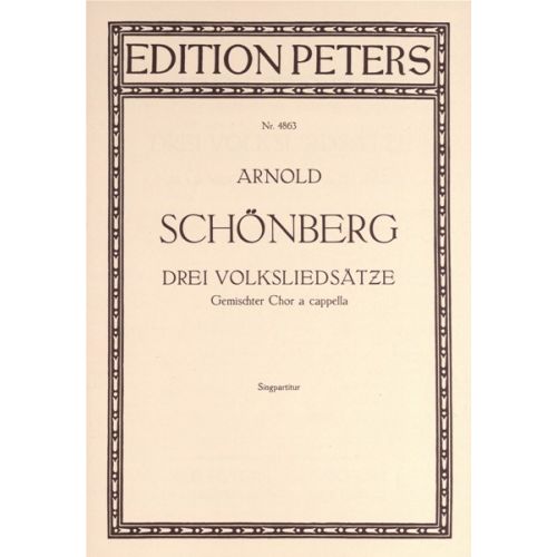 EDITION PETERS SCHOENBERG ARNOLD - 3 FOLKSONG SETTINGS - MIXED CHOIR (PER 10 MINIMUM)