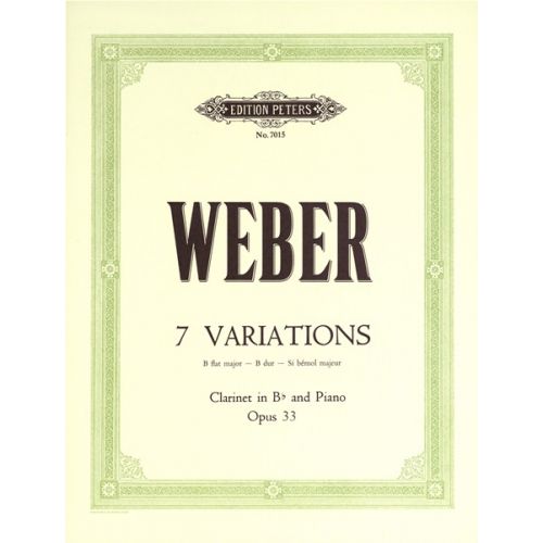 EDITION PETERS WEBER CARL MARIA VON - 7 VARIATIONS IN B FLAT OP.33 - CLARINET AND PIANO