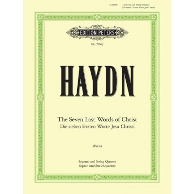 HAYDN J. - THE SEVEN LAST WOPRDS OF CHRIST - SOPRANO & QUATUOR A CORDES